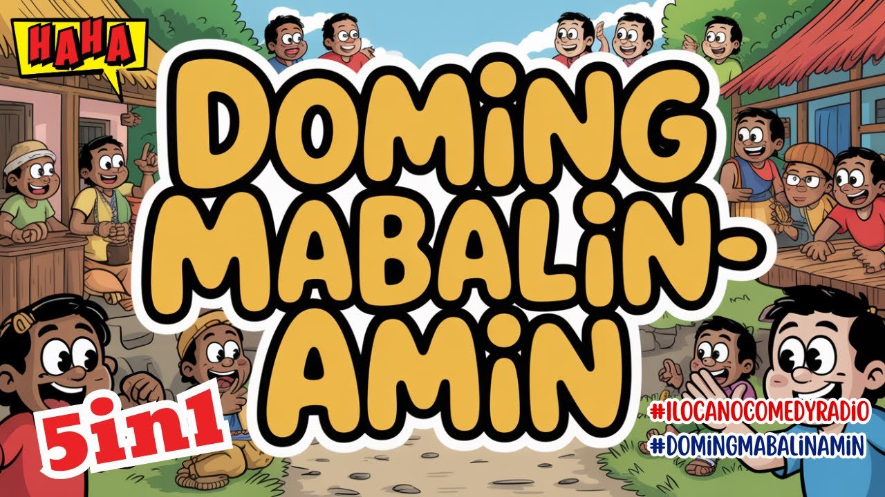 Doming Mabalin-Amin | Ilocano Radio Comedy | When Everyone Had an Opinion (Jan 4, 2026)