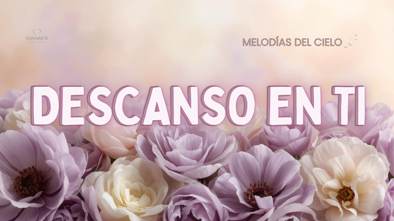 Música de sanación profunda para calmar la ansiedad y el alma🕊️✨|Descanso en ti | Melodías del cielo