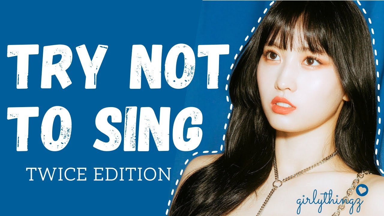 TRY NOT TO SING OR DANCE CHALLENGE Level: DIFFICULT | TWICE Edition
