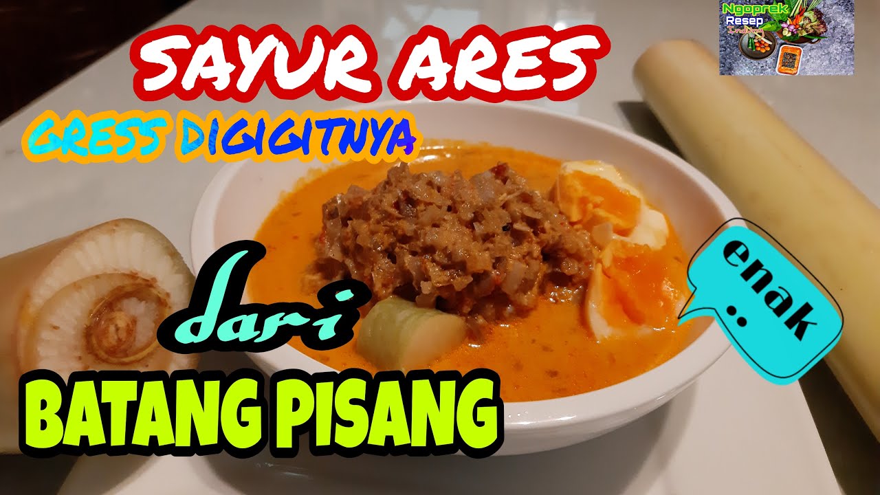 Resep dan Cara Memasak Sayur Ares khas Lombok yang Enak