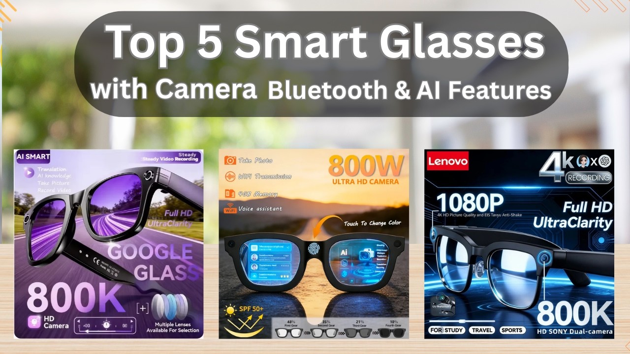 Top 5 Smart Glasses with Camera, Bluetooth & AI Features #SmartGlasses