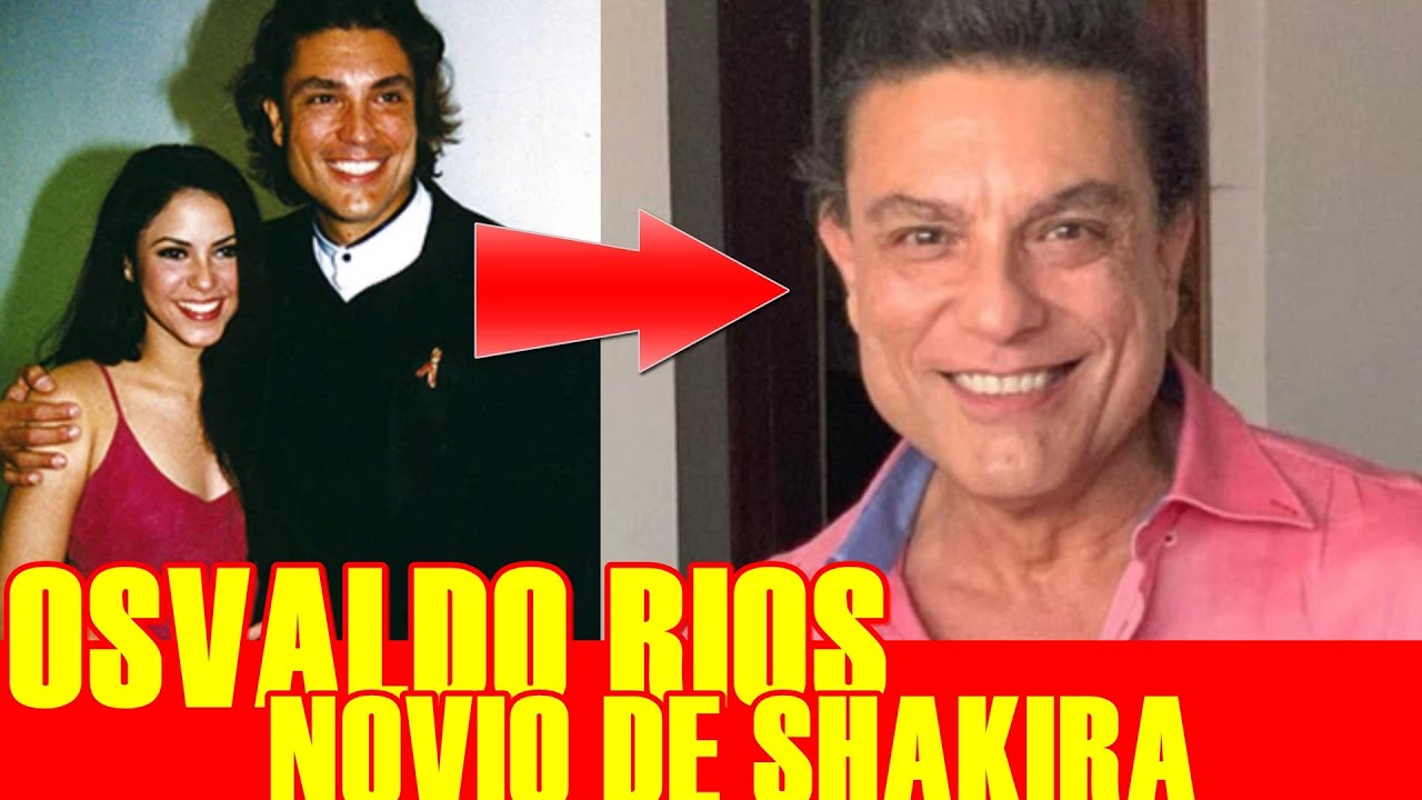 LA POLÉMICA VIDA DE OSVALDO RIOS DESDE SU AMOR CON SHAKIRA A SU RECLUSIÓN POR MALTRATO