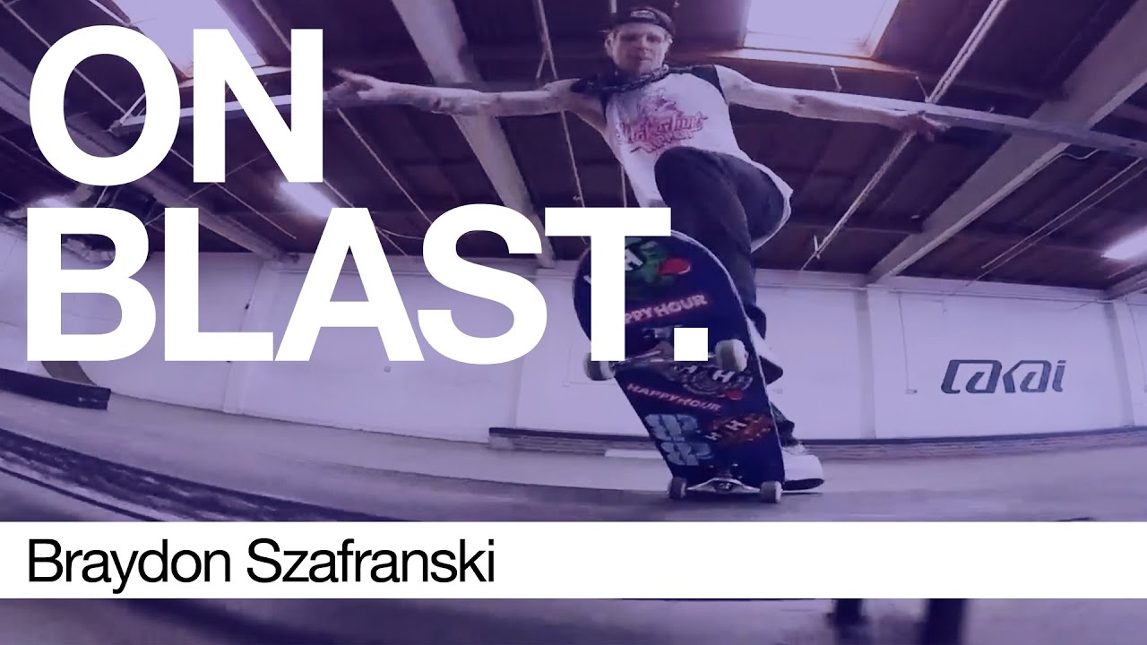 Braydon Szafranski - ON BLAST. | Biebel's Park