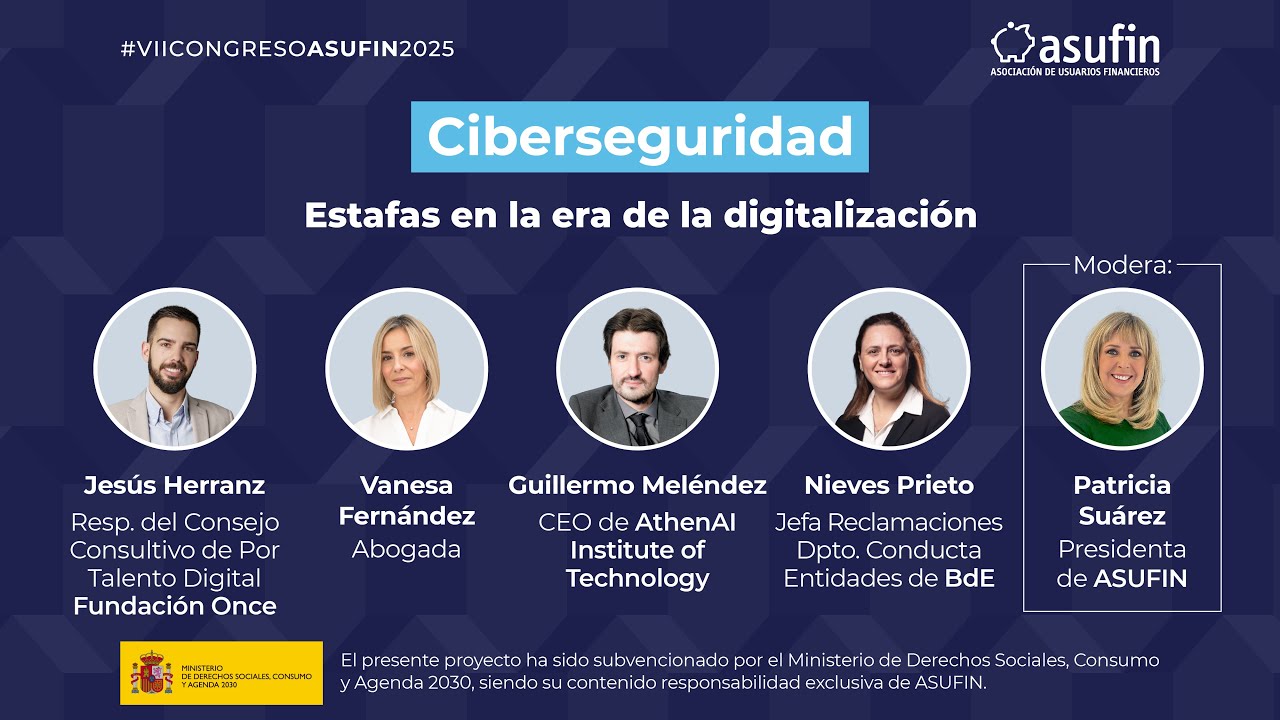 Congreso ASUFIN 2025: Mesa IV - Estafas en la era de la digitalización