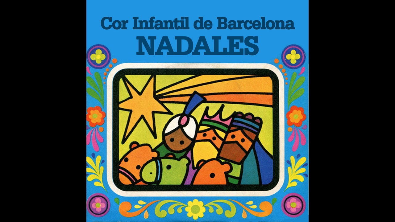 07 Cor Infantil de Barcelona - Els Reis d'Orient - Nadales