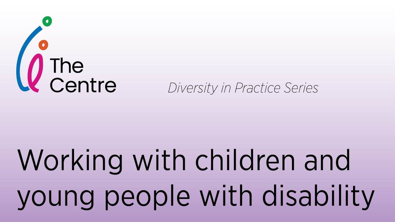Diversity in Practice: Working with children and young people with disability