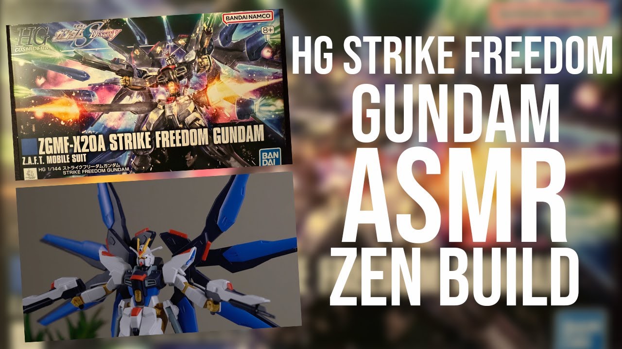 HG Strike Freedom Gundam Build | ASMR | Zen Music for Relaxation, Focus, and Gunpla Fans