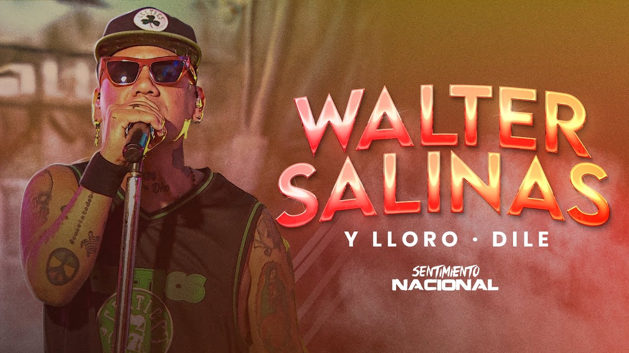Walter Salinas - Y Lloro, Dile (Video Oficial)