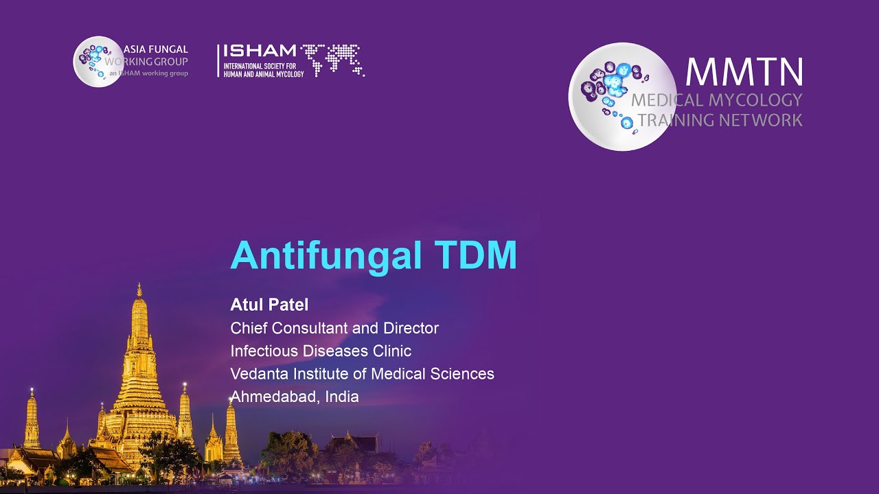 Day 1 – Antifungal TDM (Atul Patel)