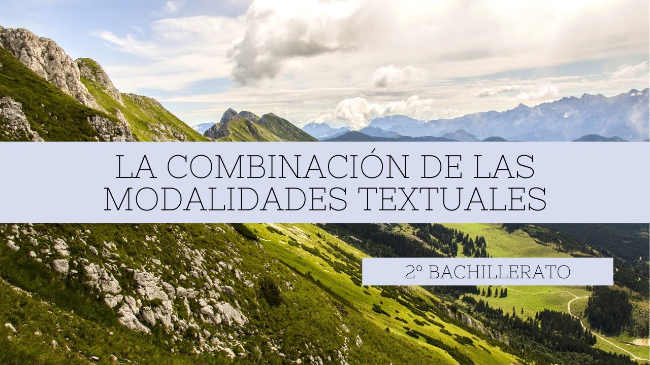 4. La combinaci&oacute;n de modalidades textuales (2&ordm; BACH)