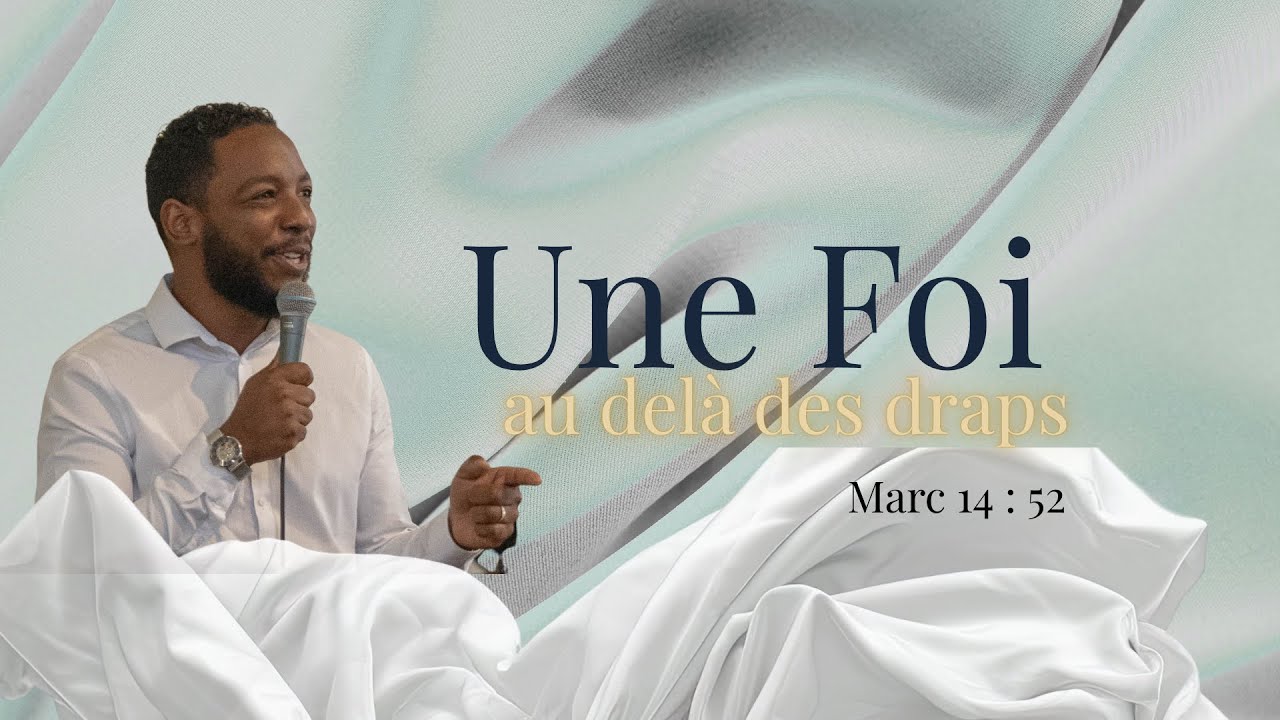 La Foi, au delà des draps - Pasteur Julien ICHIZA