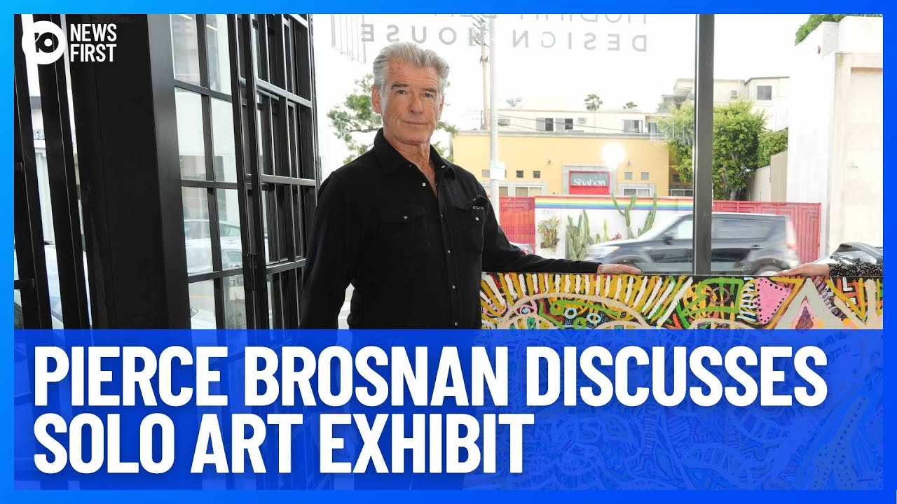 Pierce Brosnan Discusses His First Solo Art Exhibit In Los Angeles | 10 News First