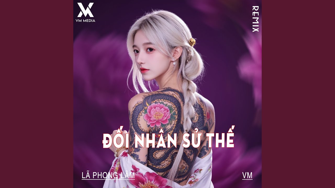 Đối Nh&acirc;n Xử Thế (Remix)