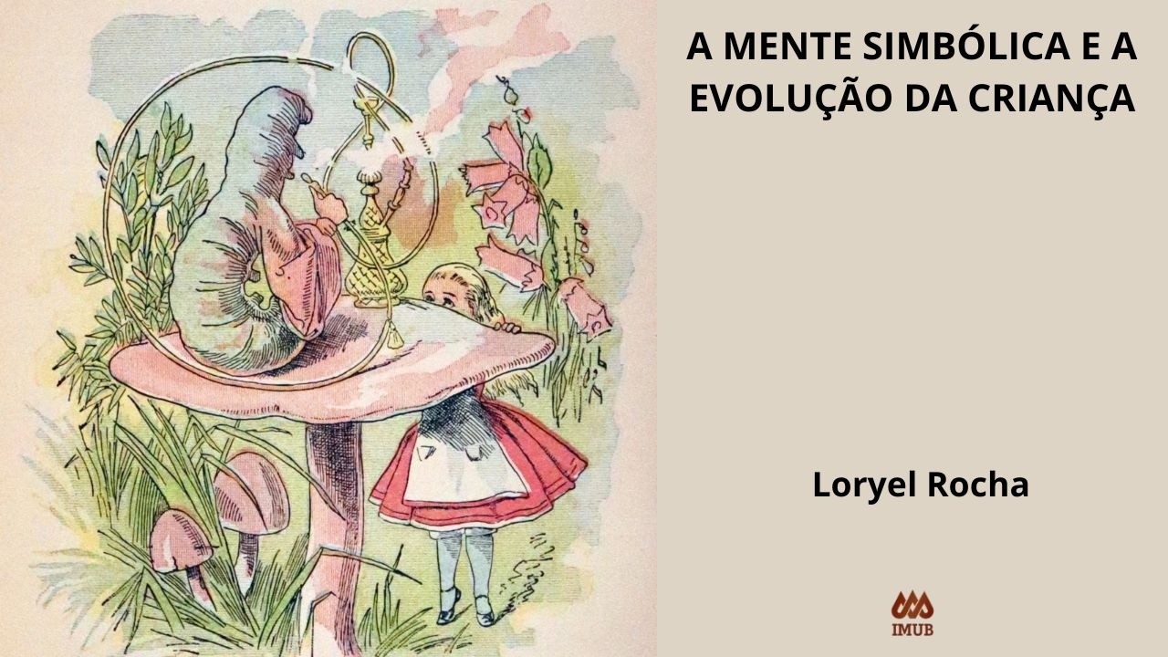 A Mente Simbólica e a Evolução da Criança