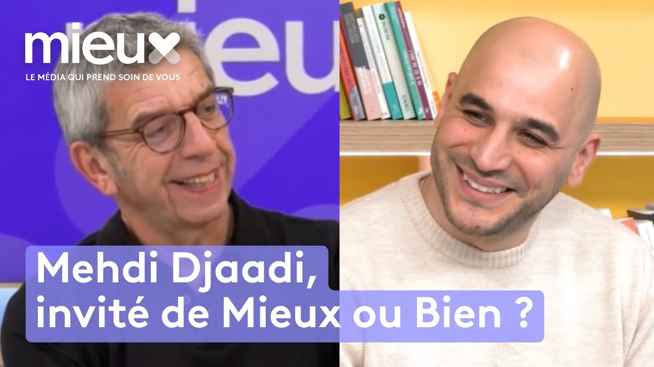 Infertilité : Mehdi Djaadi lève le tabou - Mieux ou Bien ?