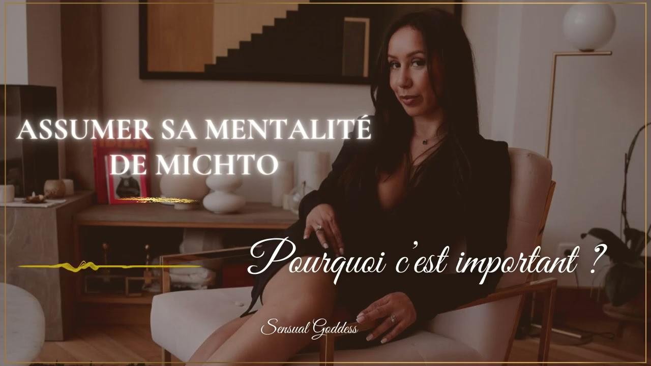 Pourquoi c'est important d'avoir une mentalité de michto de nos jours ? Énergie féminine
