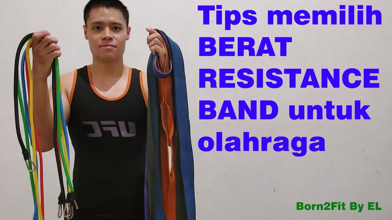 Tips Memilih Berat Resistance Band untuk Olahraga