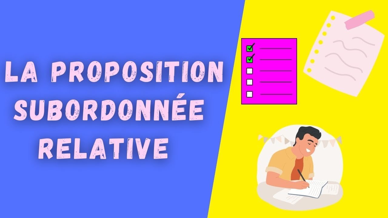 LA PROPOSITION SUBORDONNÉE RELATIVE : révisions de grammaire pour le BAC 2025 !