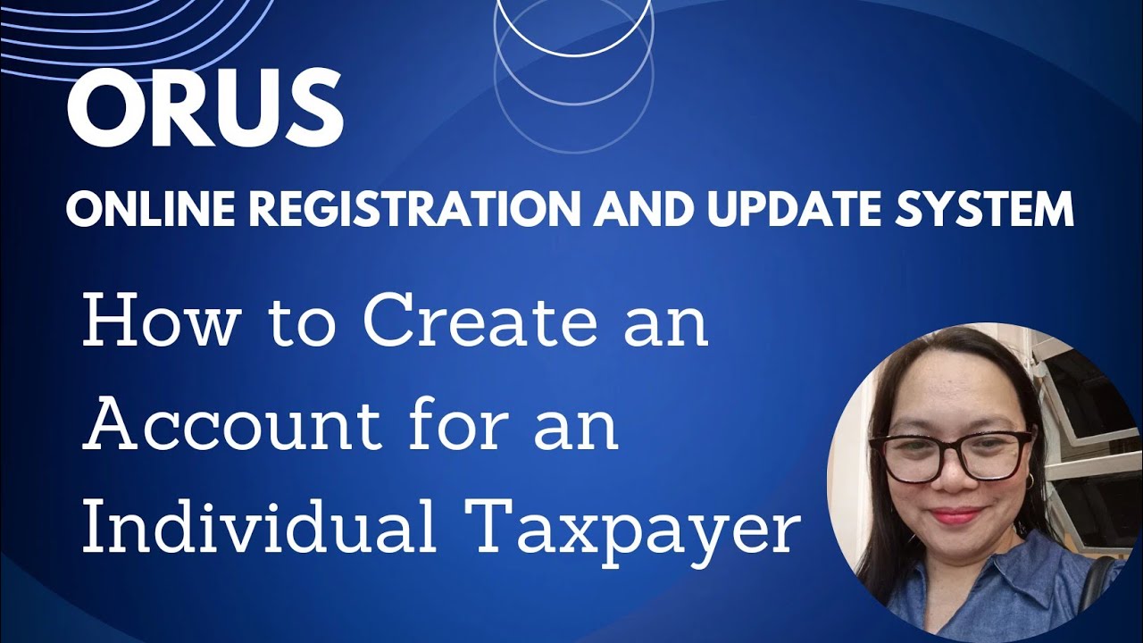 How to Create ORUS Account for an Individual Taxpayer