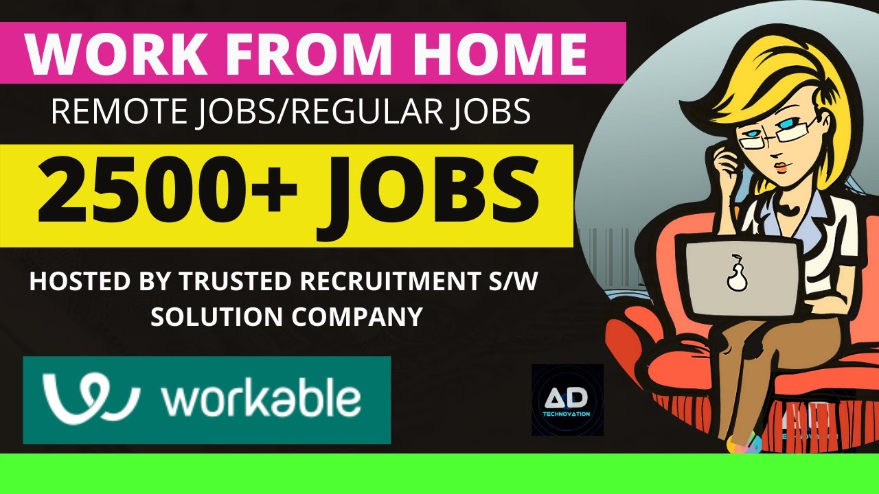 Work from Home Jobs & Regular Jobs/Workable Selective Trusted Jobs/How to Apply 2021-22