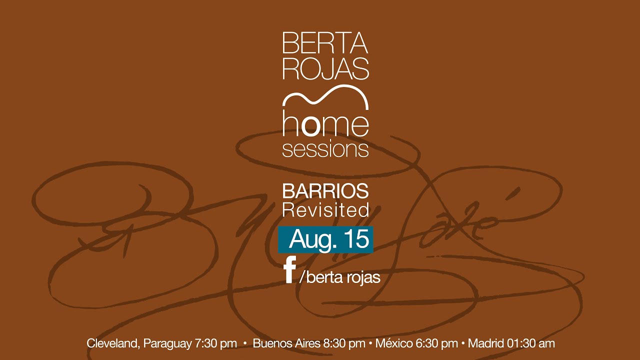 Berta Rojas - Home Sessions: BARRIOS Revisited