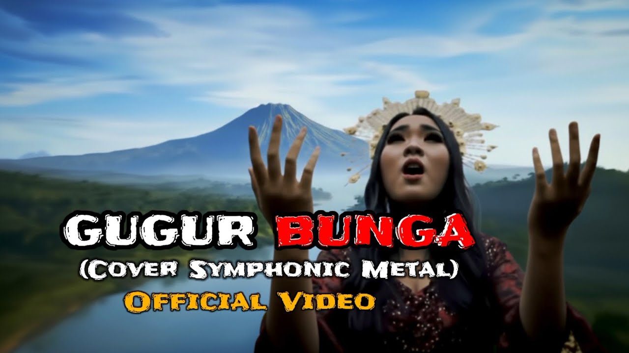 GUGUR BUNGA – Lagu Nasional (COVER SYMPHONY METAL ORCHESTRA) 
