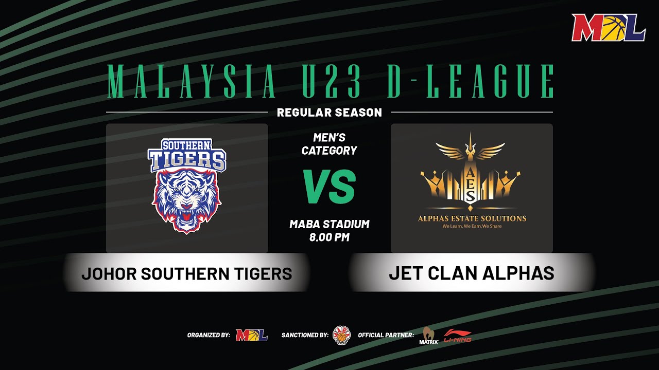 [LIVE] MBL U23 D-League 2025 Game 20 | JOHOR SOUTHERN TIGERS vs JET CLAN ALPHAS
