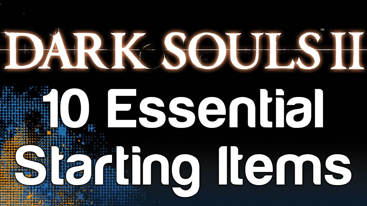 10 Essential Starting Items for Dark Souls 2 | WikiGameGuides