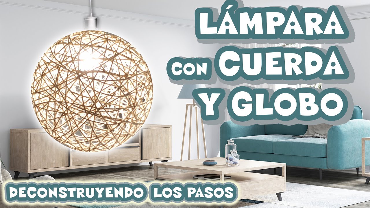 CÓMO HACER UNA LÁMPARA CON UN GLOBO Y CUERDA PASO A PASO Deconstruyendo los pasos
