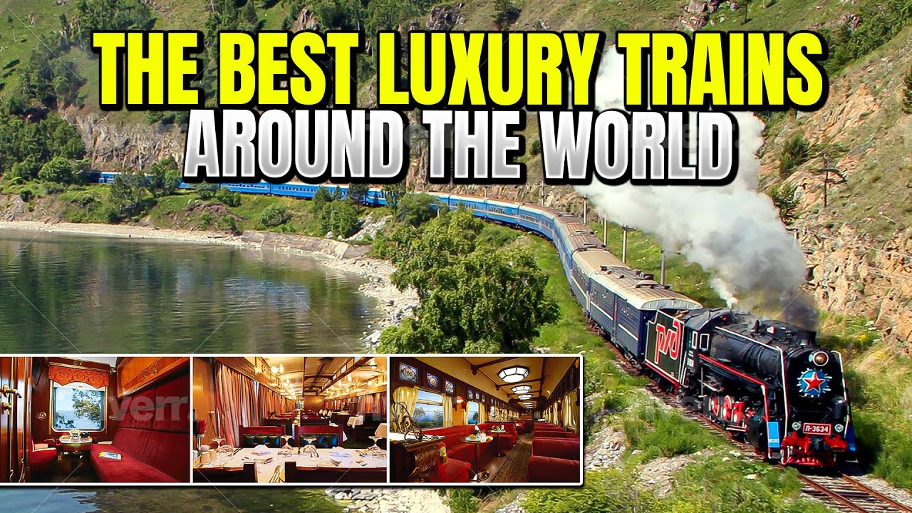 2024’s Ultimate Luxury Train Journeys (Most Luxurious Trains In The World 2024) | WanderlustTTW