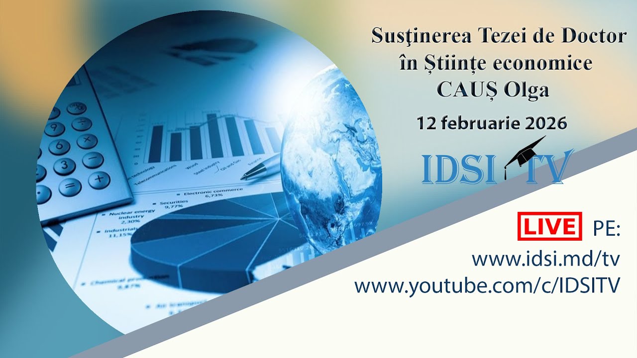 12.02.26, 14:00 | Susţinerea Tezei de Doctor în Știinţe economice - CAUȘ Olga