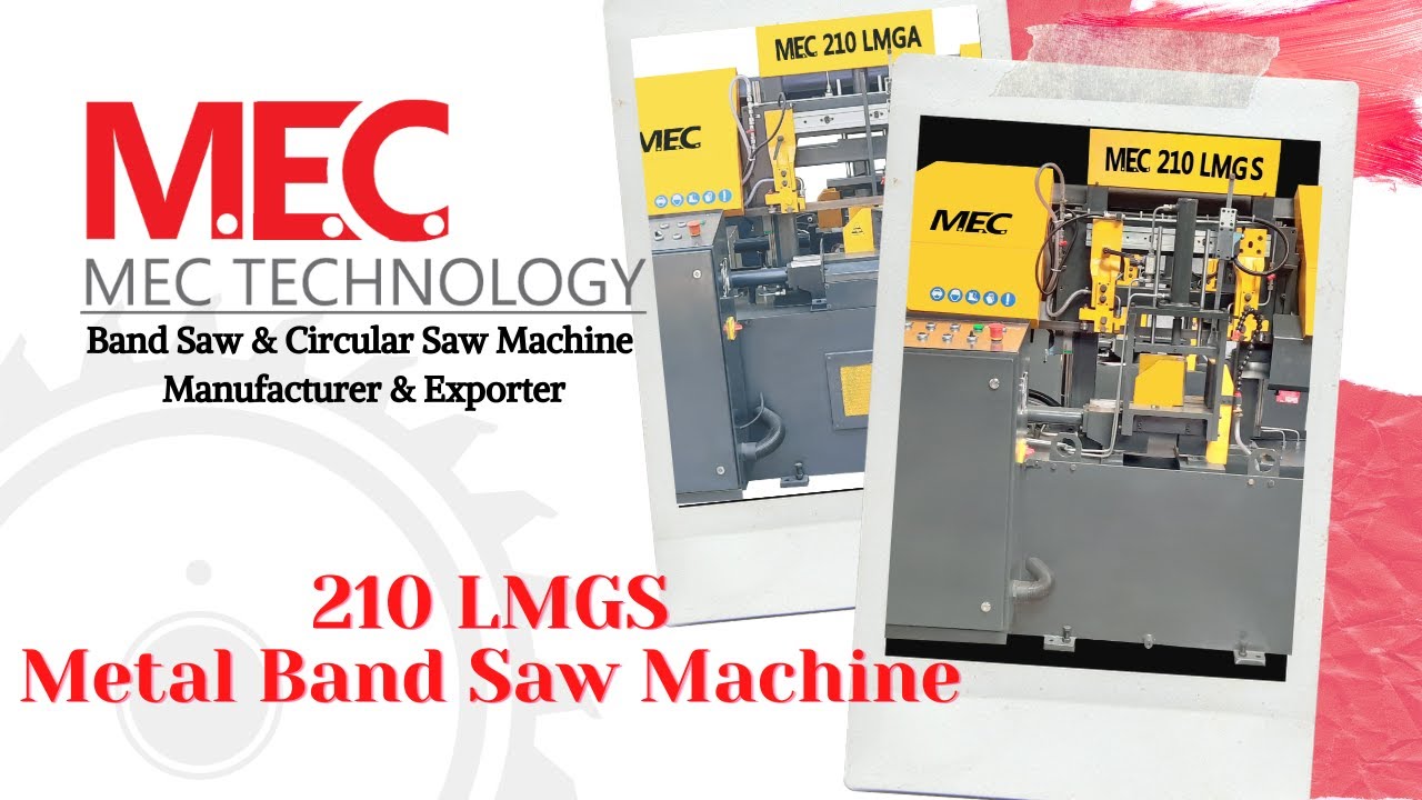 210 LMGS Metal Cutting Band Saw Machine - MEC Technology