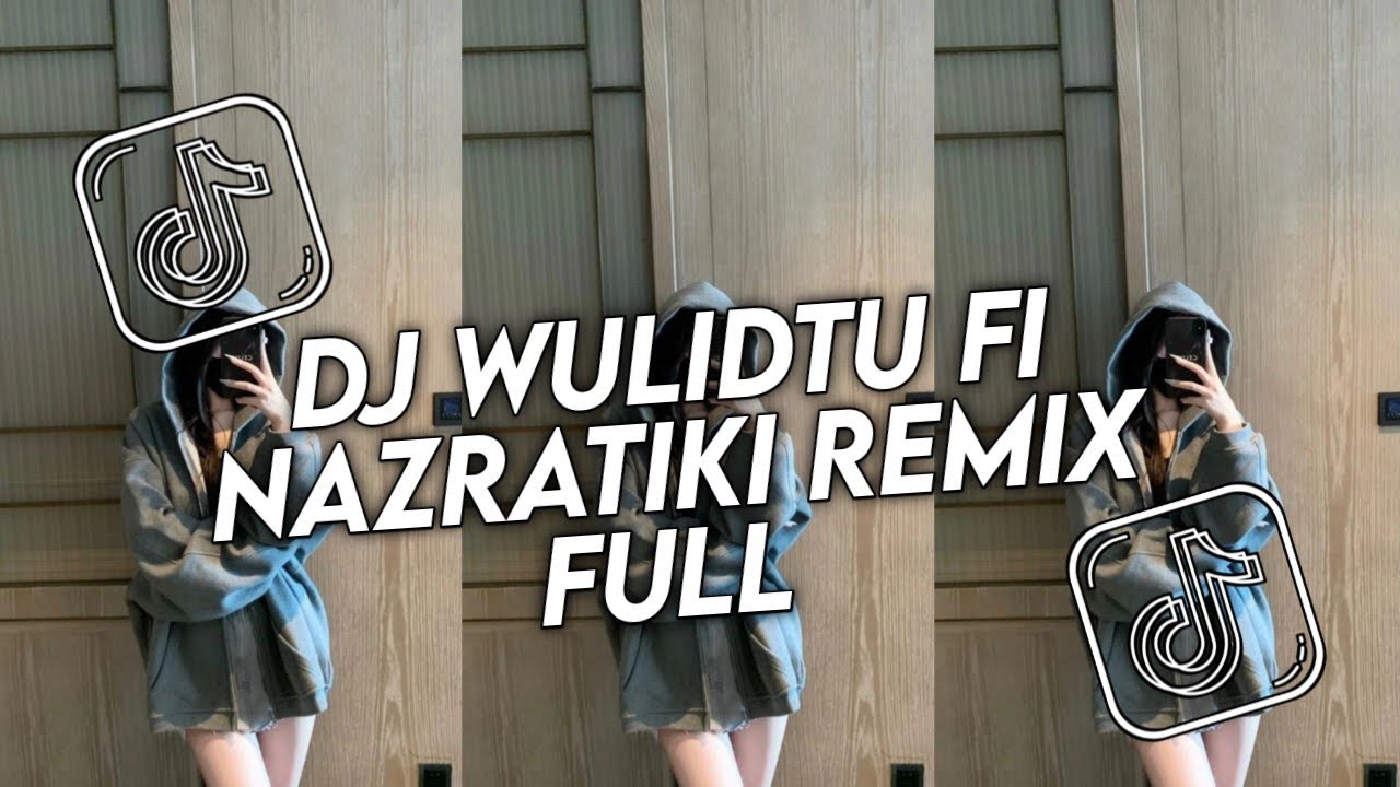 DJ WULIDTU FI NAZRATIKI ELART REMIX FULL SONG VIRAL TIKTOK 2026