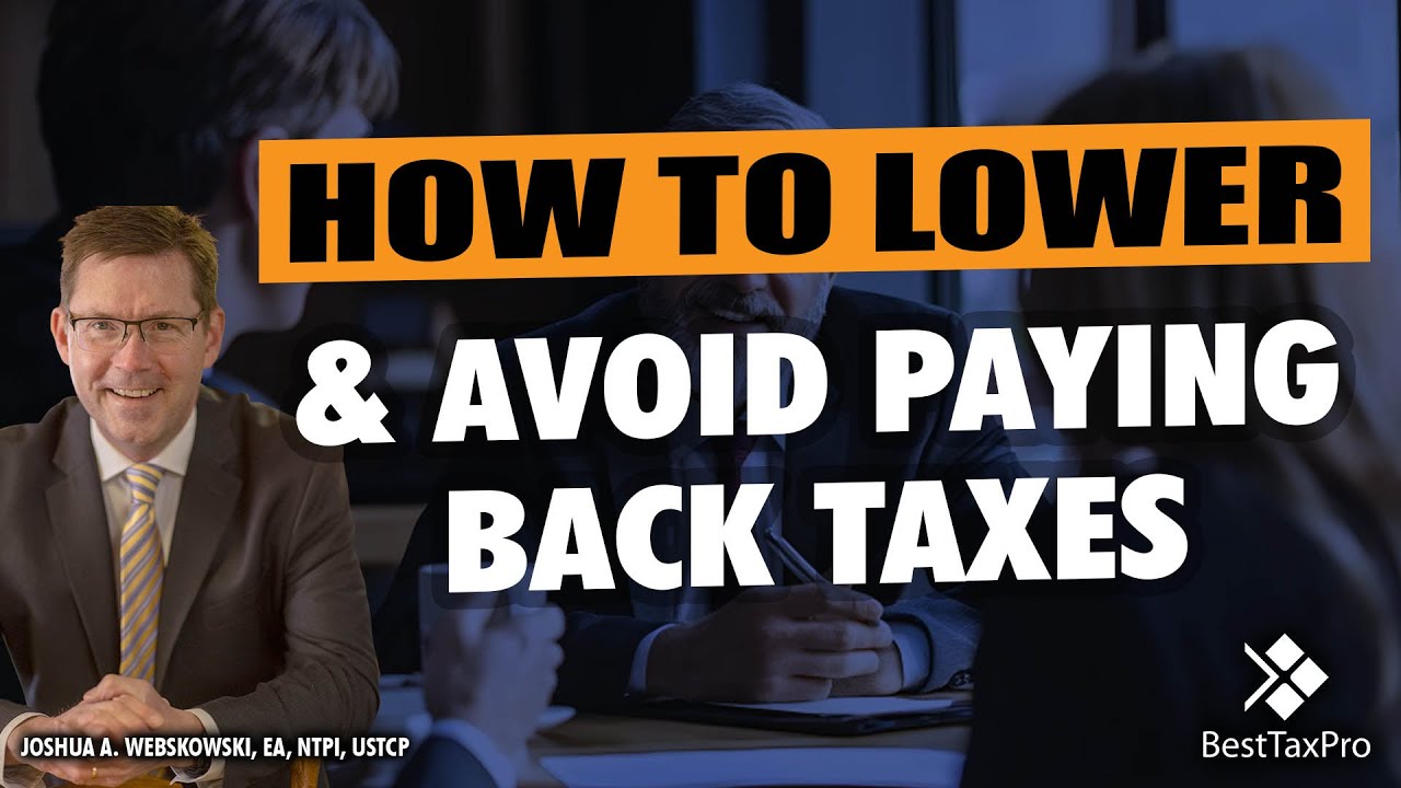 How to Reduce Your Federal Taxes & Avoid Back Taxes: Proven Strategies to Save Thousands!