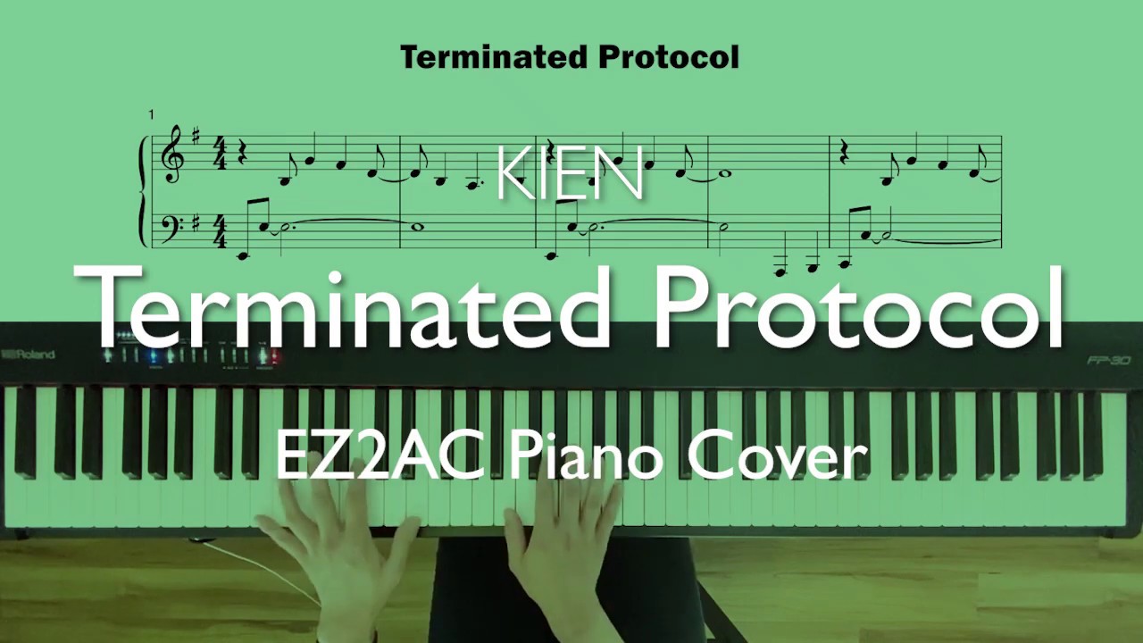 (7) EZ2AC Terminated Protocol - KIEN Piano Cover