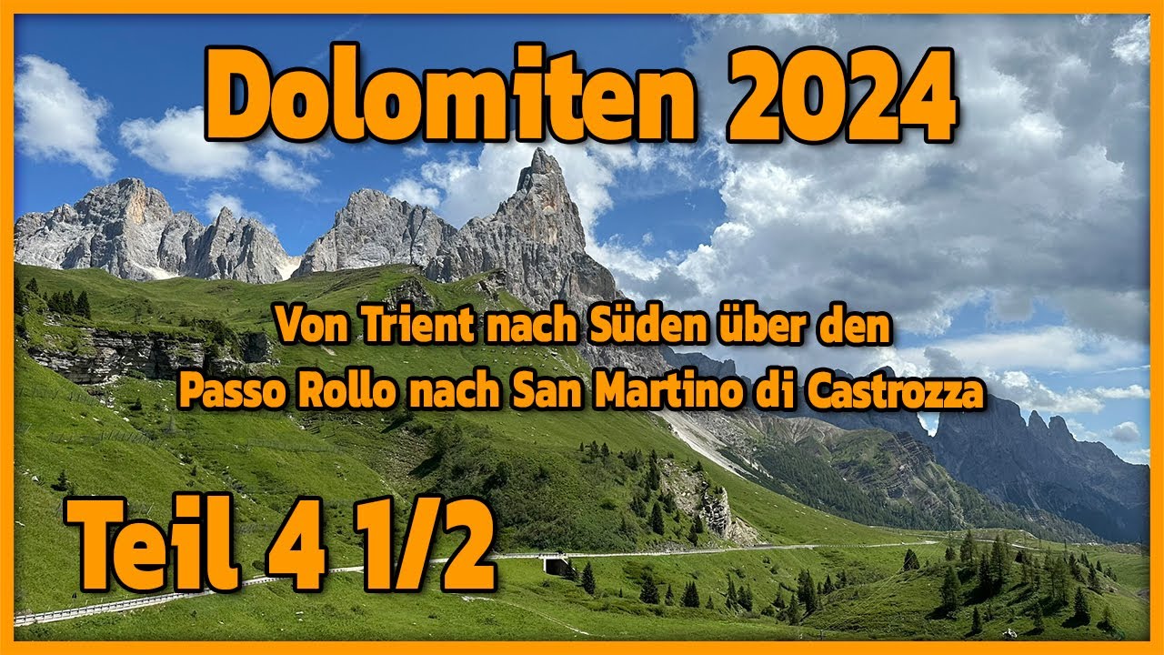 Dolomitentour 2024 - Tag 6 1/2 - Von Trient via den Passo Rollo nach San Martino de Castrozza
