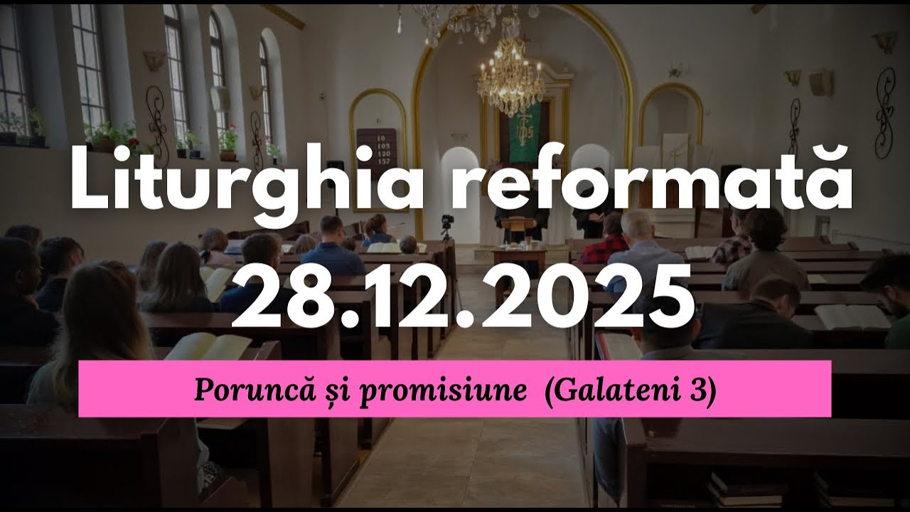 Liturghia din 28 decembrie 2025, predica “Poruncă și promisiune” (Galateni 3) Rev. Mihai Corcea