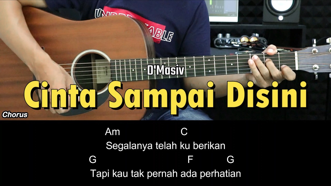 Cinta Sampai Disini - D'Masiv | Tutorial Chord Gitar Mudah dan Lirik