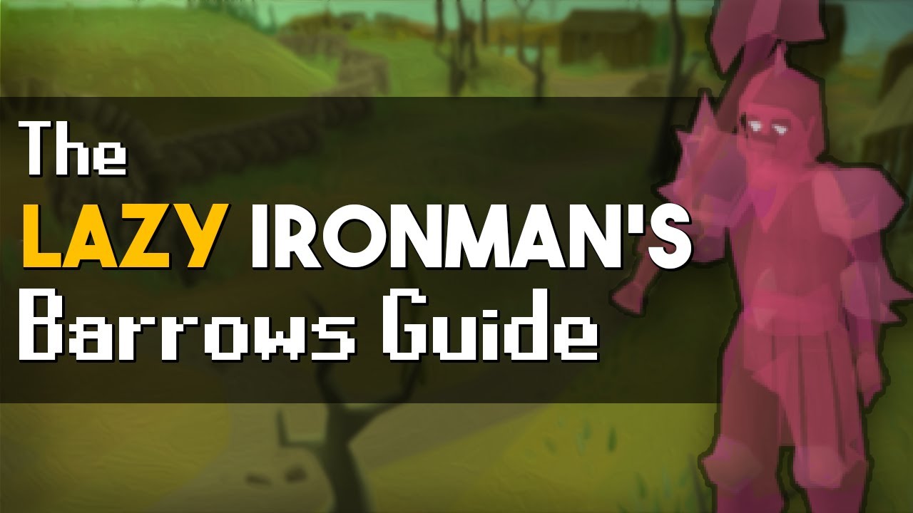 The Lazy Ironman's Guide to Barrows