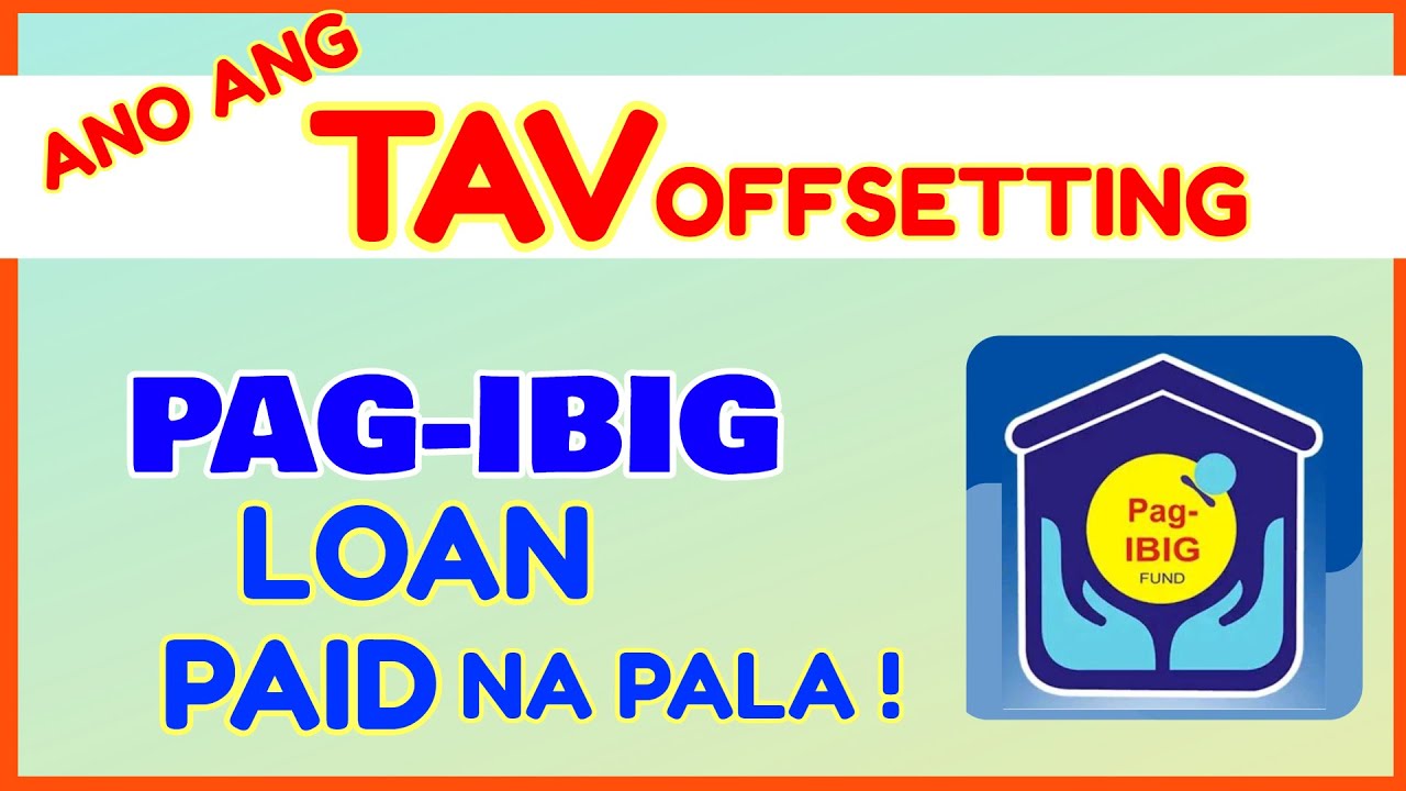 TAV Offsetting for Pag-IBIG Loan - Ano ang TAV Offset o Automatic PagIBIG Loan Payment