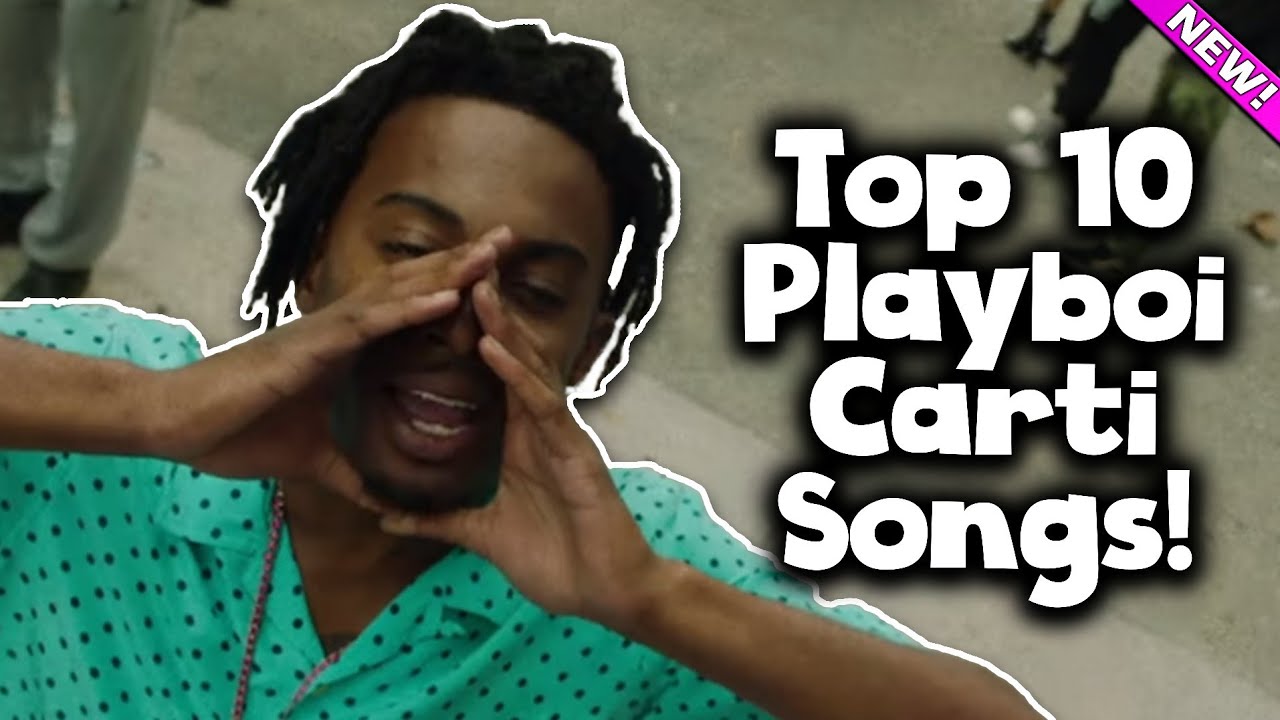 Top 10 Playboi Carti Songs!