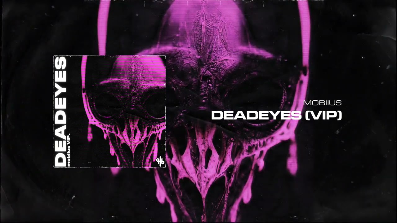 Mobiius - Deadeyes (VIP)