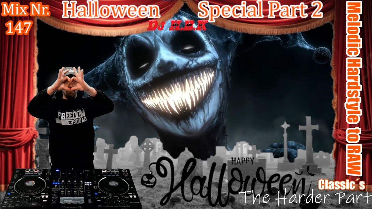 From Hardstyle to Raw  Classic´s ! HALLOWEEN SPECIAL PART 2. ⚠️FOR THE HARDEST⚠️ H.B.K. Mix Nr.147