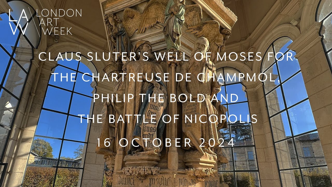 Claus Sluter's Well of Moses for Chartreuse de Champmol, Philip the Bold, & the Battle of Nicopolis