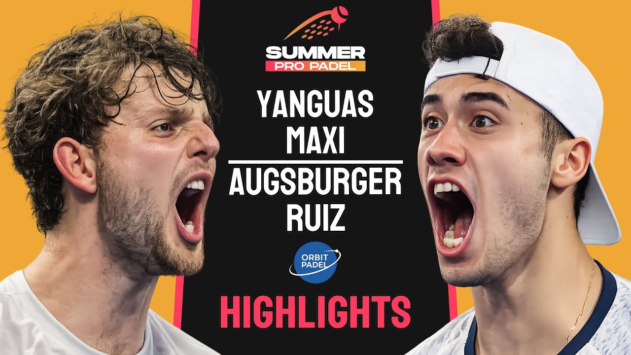 🔥Yanguas & Maxi VS Augsburger & Rui | Summer Pro Padel 2026 | Día 1 | Highlights