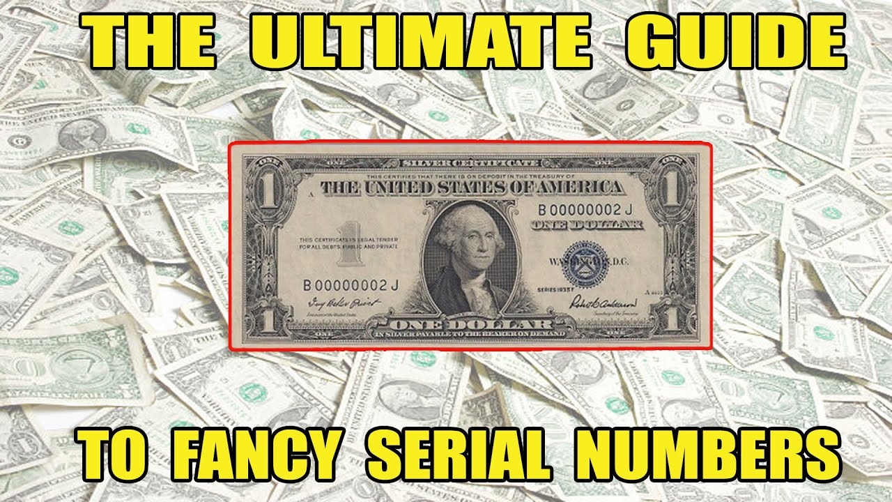 THE ULTIMATE FANCY SERIAL NUMBER GUIDE | PAPER MONEY