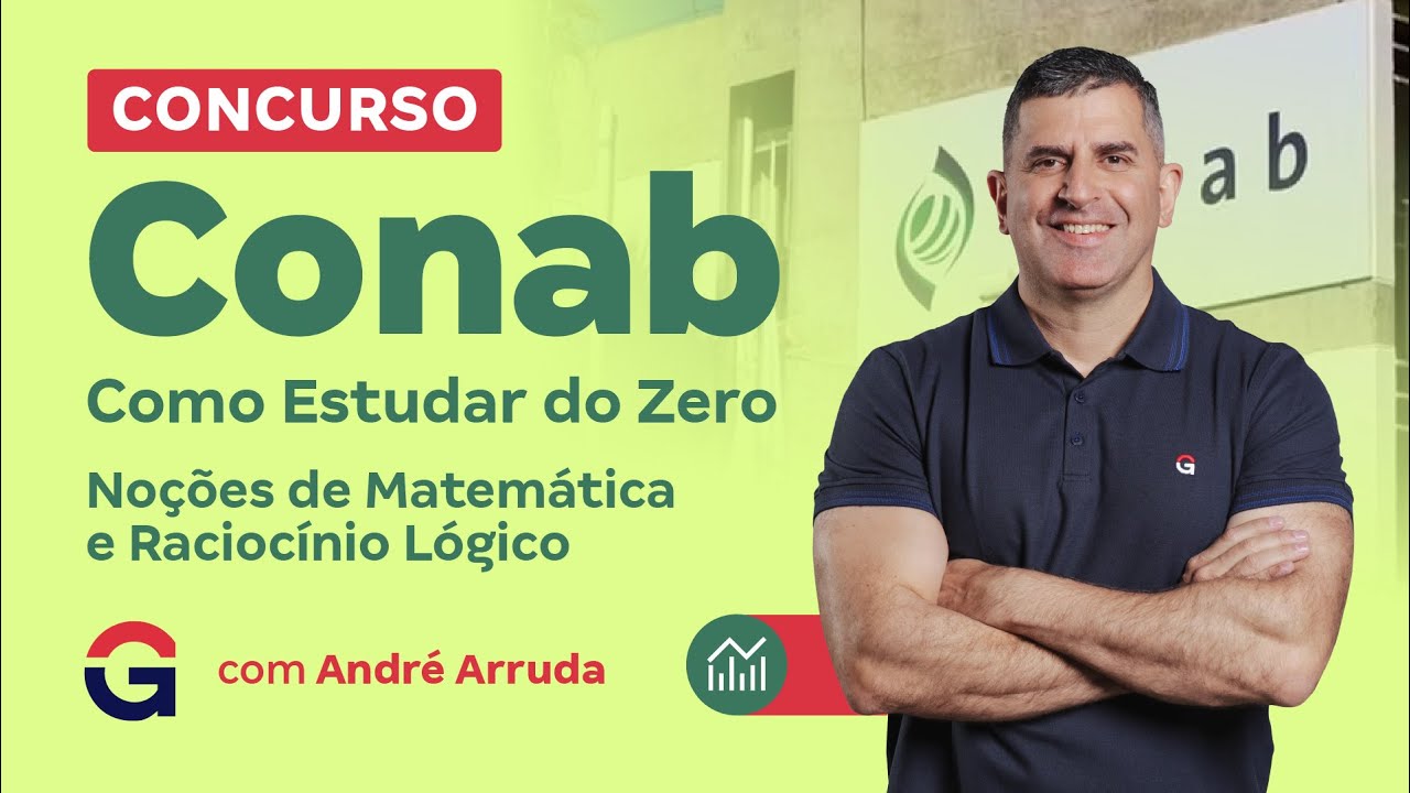 Concurso da CONAB | Como Estudar do Zero |  Noções de Matemática e Raciocínio Lógico