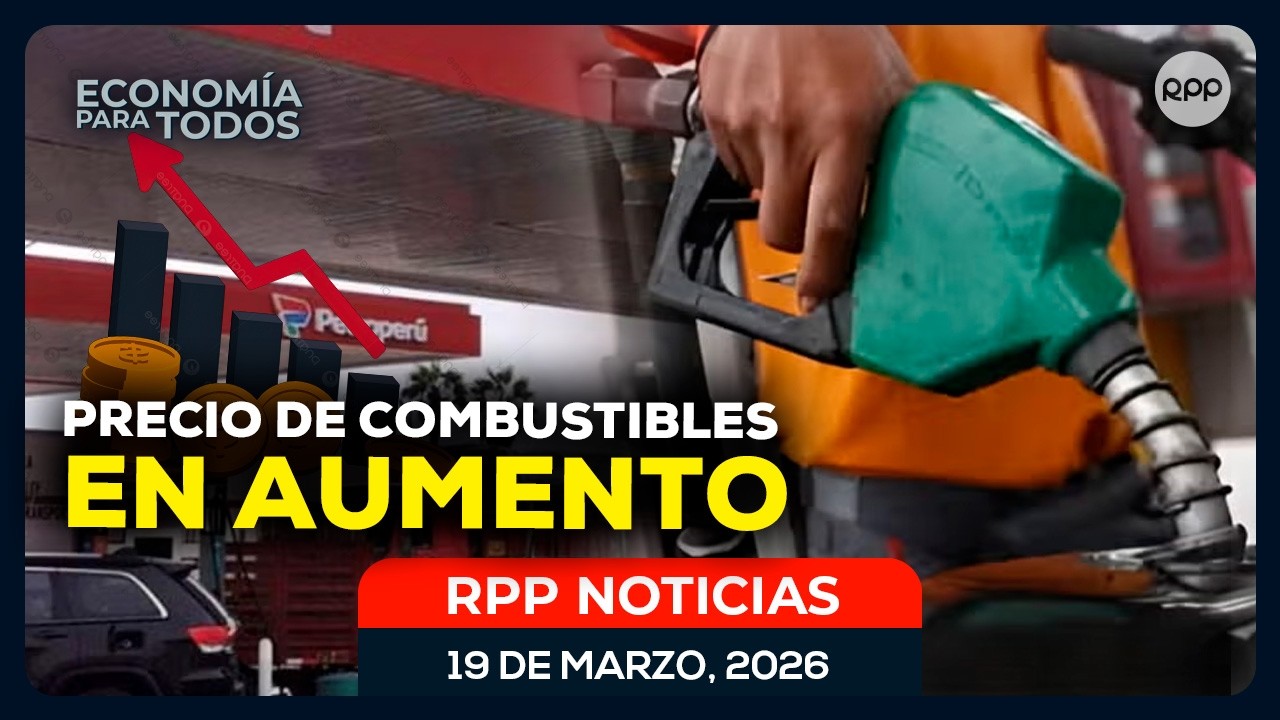 💸 AUMENTA EL PRECIO DE LOS COMBUSTIBLES | INDECOPI SANCIONA A CADENA DE CINE #ECONOMIAXTODOS