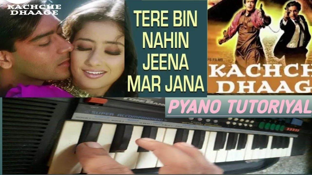 Tere Bin Nahi Jeena Marjana ( Kacche Dhage) Casio Pyano Tutoriyal