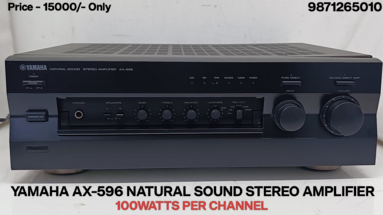 YAMAHA AX-596 NATURAL SOUND STEREO AMPLIFIER Price - 15000/- Only Contact No - 9871265010